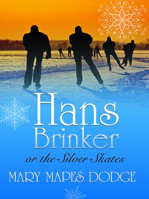 cover image of Hans Brinker or The Silver Skates